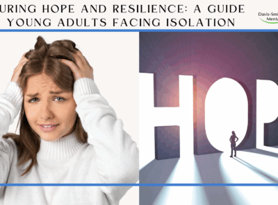 Nurturing Hope and Resilience: A Guide for Young Adults Facing Isolation